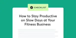 How to Stay Productive on Slow Days at Your Fitness Business